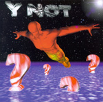 Y NOT-CD-Cover